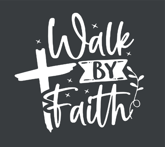 Walk By Faith
