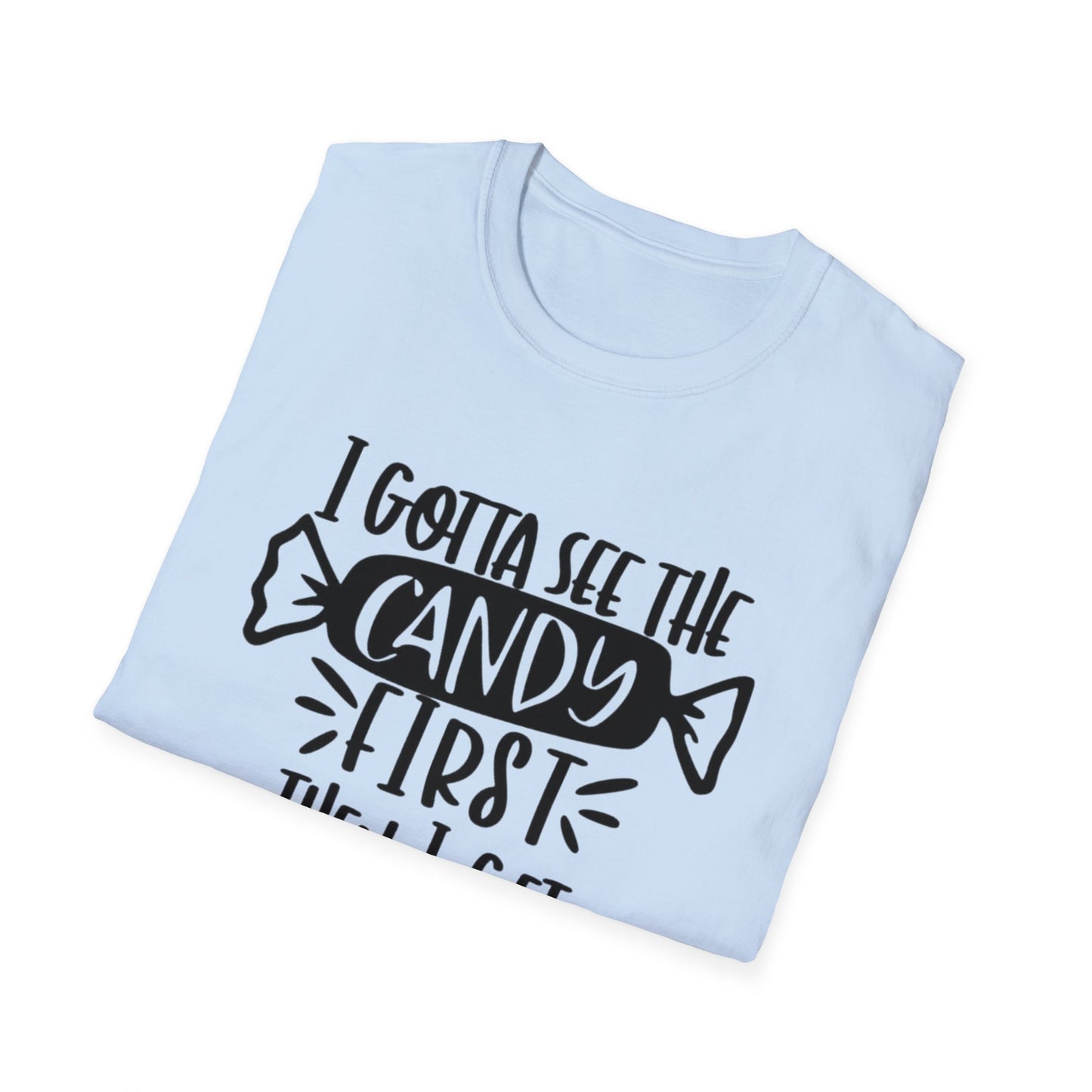 Sarcasm Graphic Tee - I gotta see the Candy 1st Then I'll Get in the Van