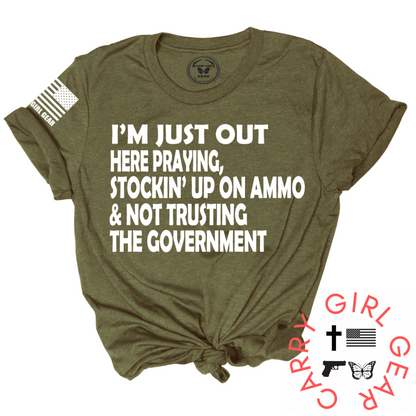 I'M JUST OUT HERE Tee