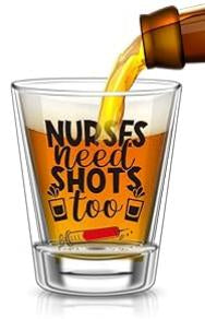 Nurses need shots too shot glass set of 3