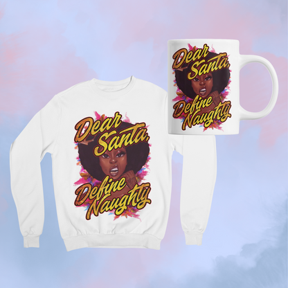 Matching hoodie and Mug with "Dear Santa Define Naughty"